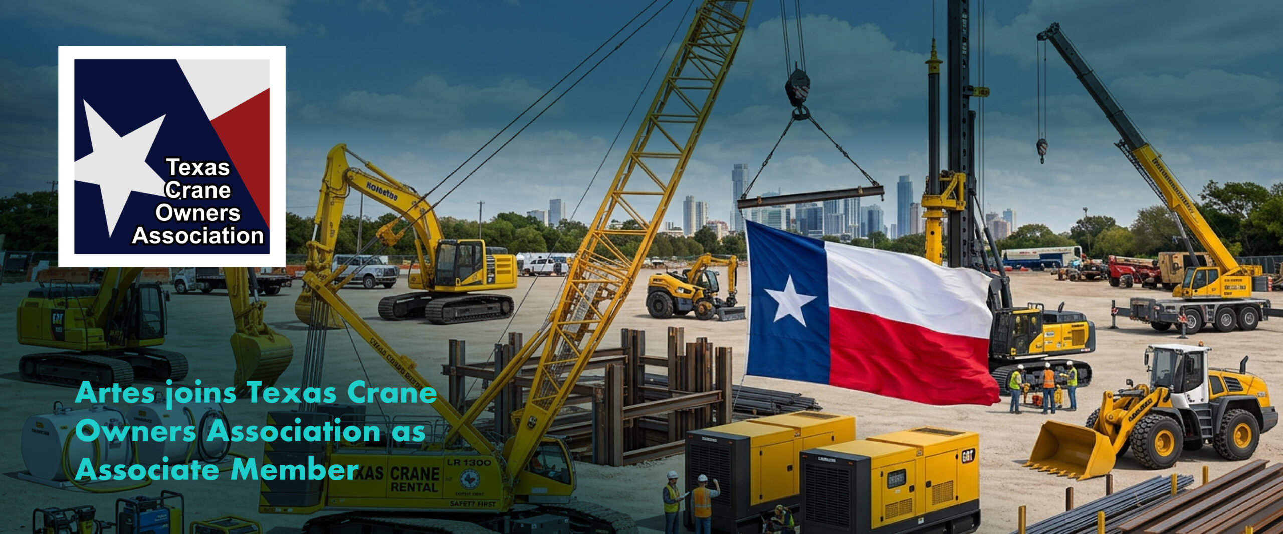 Artes joins Texas Crane Owners Association as Associate Member